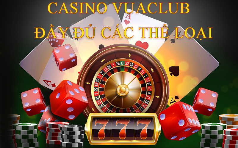 Những trò chơi lôi cuốn tại CASINO VUACLUB